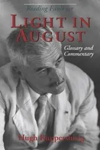 Reading Faulkner Light in August - Hugh Ruppersburg - Libro in lingua inglese - University Press of Mississippi - Koop Online