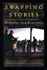 Hoge Kwaliteit Swapping Stories Folktales from Louisiana - Carl Lindahl - Maida Owens - Libro in lingua inglese - University Press of Mississippi -