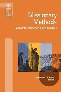 Missionary Methods Research, Reflections, and Realities - Craig Ott - J D Payne - Libro in lingua inglese - William Carey Publishing - Evangelical Missiological Society Gereduceerde Prijs