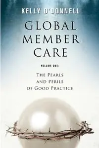 Beste Prijs Global Member Care Volume 1 The Pearls and Perils of Good Practice - Kelly S O‘Donnell - Libro in lingua inglese - William Carey Library Publishers -