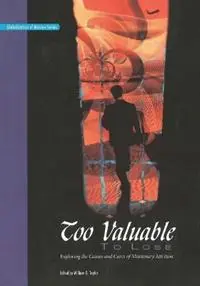 Too Valuable to Lose* Exploring the Causes and Cures of Missionary Attrition - William D Taylor - Libro in lingua inglese - William Carey Library Publishers - Globalization of Mission Favoriet