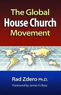 Must-Have Global House Church Movement - Rad Zdero - Libro in lingua inglese - William Carey Library Publishers -