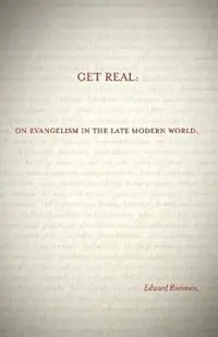 Get Real On Evangelism in the Late Modern World - Edward Rommen - Libro in lingua inglese - William Carey Publishing - Dagaanbieding