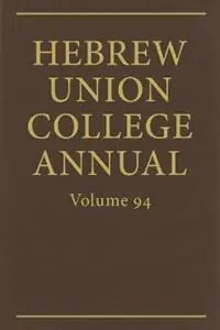 Hebrew Union College Annual Vol. 94 (2023) - Jason Kalman - Libro in lingua inglese - Hebrew Union College Press,U.S. - Direct Verzonden