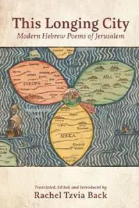 Fabrieksprijs This Longing City Modern Hebrew Poems of Jerusalem - Libro in lingua inglese - Hebrew Union College Press,U.S. -