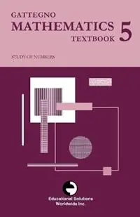Gattegno Mathematics Textbook5 - Caleb Gattegno - Libro in lingua inglese - Educational Solutions Inc. - Speciale Aanbieding