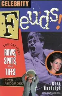 Populair Celebrity Feuds! The Cattiest Rows, Spats, and Tiffs Ever Recorded - Boze Hadleigh - Libro in lingua inglese - Taylor Trade Publishing -