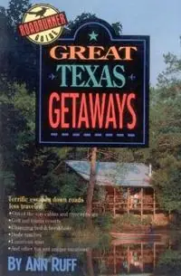 Betrouwbaar Great Texas Getaways - Ann Ruff - Libro in lingua inglese - Taylor Trade Publishing -