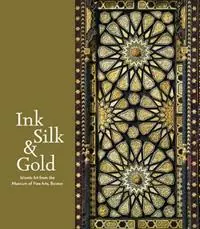 Shop Nu Ink Silk & Gold Islamic Art from the Museum of Fine Arts, Boston - Laura Weinstein - Libro in lingua inglese - Museum of Fine Arts,Boston -
