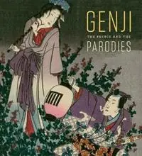 Genji The Prince and the Parodies - Sarah E. Thompson - Libro in lingua inglese - Museum of Fine Arts,Boston - Uitverkoop