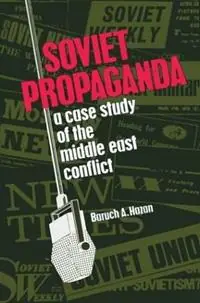 Beperkte Voorraad Soviet Propaganda - Baruch A. Hazan - Libro in lingua inglese - Taylor & Francis Inc -