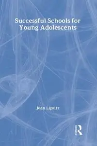 Fabrieksprijs Successful Schools for Young Adolescents - Joan Lipsitz - Libro in lingua inglese - Taylor & Francis Inc -