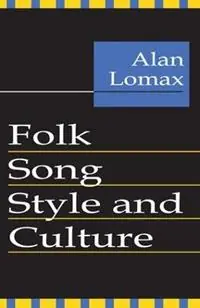 Express Levering Folk Song Style and Culture - Alan Lomax - Libro in lingua inglese - Taylor & Francis Inc -