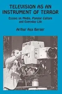 Superprijs Television as an Instrument of Terror - George Sternlieb - Arthur Asa Berger - Libro in lingua inglese - Taylor & Francis Inc -