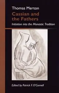 Gecertificeerd Cassian And The Fathers Initiation into the Monastic Tradition 1 - Thomas Merton - Libro in lingua inglese - Liturgical Press - Monastic Wisdom Series