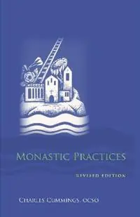 Premium Monastic Practices - Charles Cummings - Libro in lingua inglese - Liturgical Press - Monastic Wisdom Series