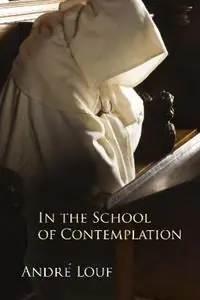 Dagaanbieding In the School of Contemplation - Andre Louf - Libro in lingua inglese - Liturgical Press - Monastic Wisdom Series