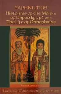 Alleen Vandaag Histories of the Monks of Upper Egypt and The Life of Onnophrius - Paphnutius - Libro in lingua inglese - Liturgical Press - Cistercian Studies Series