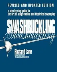 Swashbuckling A Step-by-Step Guide to the Art of Stage Combat & Theatrical Swordplay - Richard Lane - Libro in lingua inglese - Limelight Editions - Limelight Lage Prijs