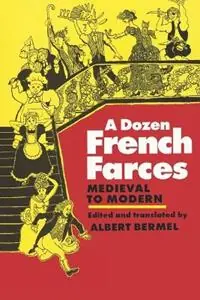 A Dozen French Farces - Albert Bermel - Libro in lingua inglese - Limelight Editions - Limelight Finale Uitverkoop