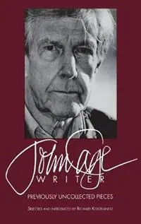 Nu Kopen John Cage Writer Previously Uncollected Pieces - John Cage - Libro in lingua inglese - Limelight Editions - Limelight