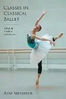 Bestel Nu Classes in Classical Ballet - Asaf Messerer - Libro in lingua inglese - Limelight Editions - Limelight