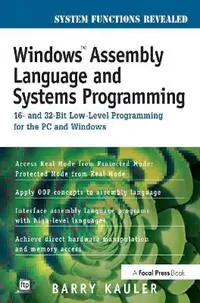 Laatste Kans Windows Assembly Language and Systems Programming 16- and 32-Bit Low-Level Programming for the PC and Windows - Barry Kauler - Libro in lingua inglese - R & D -