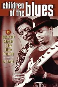 Children of the Blues 49 Musicians Shaping a New Blues Tradition - Art Tipaldi - Libro in lingua inglese - Hal Leonard Corporation - Favoriet