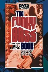 Bass Player Presents The Funky Bass Book - Bill Leigh - Libro in lingua inglese - Hal Leonard Corporation - Bass Player Presents Premium