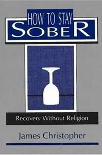 Op = Op How to Stay Sober - James Christopher - Libro in lingua inglese - Prometheus Books -