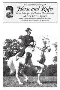 Koopje The Complete Training of Horse and Rider in the Principles of Classical Horsemanship - Alois Podhajsky - Libro in lingua inglese - Wilshire Book Co ,U.S. -