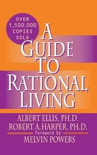 A Guide to Rational Living - Albert Ellis Ph D - Libro in lingua inglese - Wilshire Book Company - Beperkte Voorraad