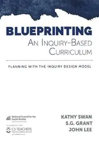 Merkproduct Blueprinting an Inquiry-Based Curriculum Planning with the Inquiry Design Model - Kathy Swan - S G Grant - Libro in lingua inglese - National Council for the Social Studies -