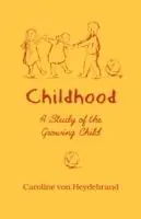 Finale Uitverkoop Childhood A Study of the Growing Child - Caroline Von Heydebrand - Libro in lingua inglese - Anthroposophic Press Inc -