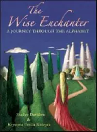 The Wise Enchanter A Journey Through the Alphabet - Shelley Davidow - Libro in lingua inglese - Rudolf Steiner Press - Snelle Levering