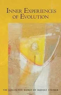 Inner Experiences of Evolution - Rudolf Steiner - Libro in lingua inglese - Anthroposophic Press Inc - Snelle Levering