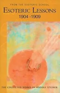 Esoteric Lessons - Rudolf Steiner - Libro in lingua inglese - Anthroposophic Press Inc - The Collected Works of Rudolf Steiner Must-Have