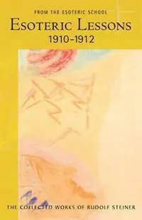 Express Levering Esoteric Lessons 1910 - 1912 - Rudolf Steiner - Libro in lingua inglese - Anthroposophic Press Inc -