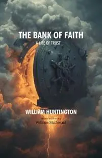 Seizoensaanbieding The Bank of Faith A Life of Trust - William Huntington - Libro in lingua inglese - Schmul Publishing Company -