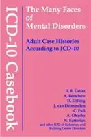 ICD-10 Casebook The Many Faces of Mental Disorders--Adult Case Histories According to ICD-10 - T. B. Ustun - Libro in lingua inglese - American Psychiatric Association Publishing - Speciale Aanbieding