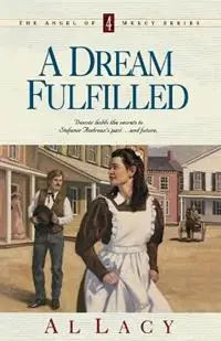 Dream Fulfilled - Al Lacy - Libro in lingua inglese - Multnomah Press - Angel of Mercy Hete Deal