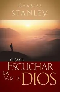 Como escuchar la voz de Dios - Charles F. Stanley - Libro in lingua inglese - Thomas Nelson Publishers - Actieprijs