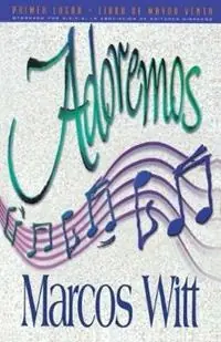 Nieuw Adoremos - Marcos Witt - Libro in lingua inglese - Thomas Nelson Publishers -