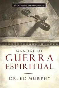 Manual de guerra espiritual - Ed Murphy - Libro in lingua inglese - Thomas Nelson Publishers - Uitverkoop