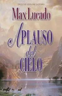 Aplauso del Cielo - Max Lucado - Libro in lingua inglese - Thomas Nelson Publishers - Beperkte Voorraad
