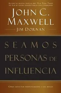 Seamos personas de influencia Cómo impactar positivamente a los demás - John C. Maxwell - Jim Dornan - Libro in lingua inglese - Harperenfoque - Must-Have