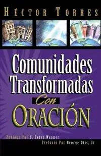 Voordeelprijs Comunidades transformadas con oración - Héctor P. Torres - Libro in lingua inglese - Thomas Nelson Publishers -