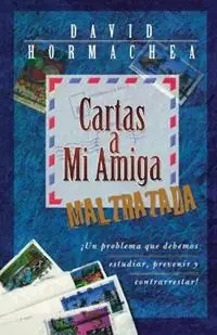 Cartas a mi amiga maltratada - David Hormachea - Libro in lingua inglese - Thomas Nelson Publishers - Bestel Nu