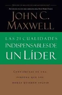 Laatste Versie Las 21 cualidades indispensables de un lider - John C. Maxwell - Libro in lingua inglese - Thomas Nelson Publishers -
