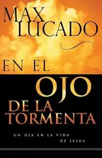 En el ojo de la tormenta - Max Lucado - Libro in lingua inglese - Thomas Nelson Publishers - Beperkt Aanbod